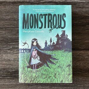 Monstrous by MarcyKate Connolly Hardcover